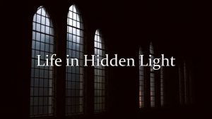 Life in Hidden Light