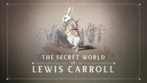 The Secret World Of Lewis Carroll